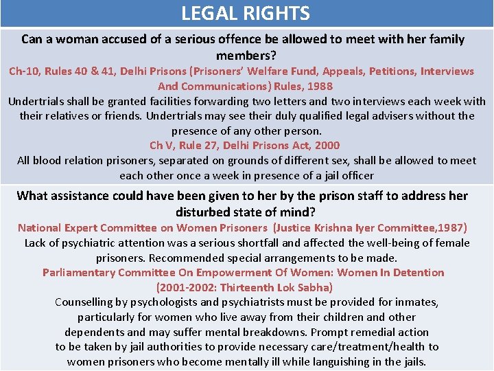 LEGAL RIGHTS Can a woman accused of a serious offence be allowed to meet
