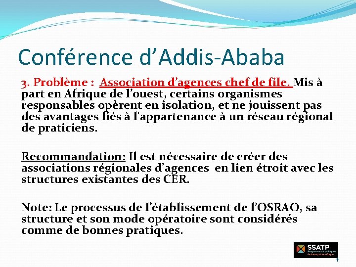 Conférence d’Addis-Ababa 3. Problème : Association d’agences chef de file. Mis à part en