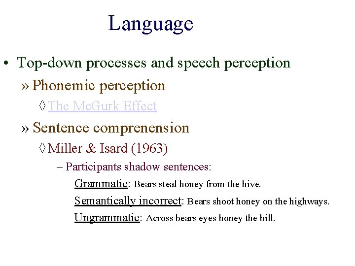 Language • Top-down processes and speech perception » Phonemic perception ◊ The Mc. Gurk