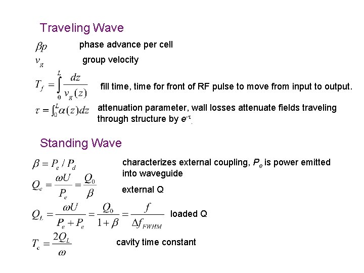 Traveling Wave phase advance per cell group velocity fill time, time for front of