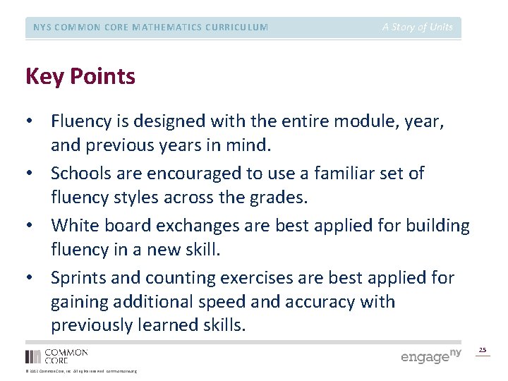 NYS COMMON CORE MATHEMATICS CURRICULUM A Story of Units Key Points • Fluency is