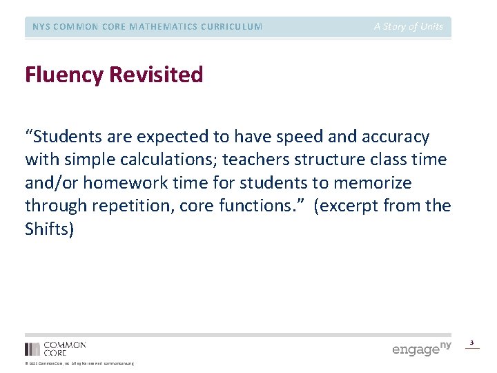 NYS COMMON CORE MATHEMATICS CURRICULUM A Story of Units Fluency Revisited “Students are expected