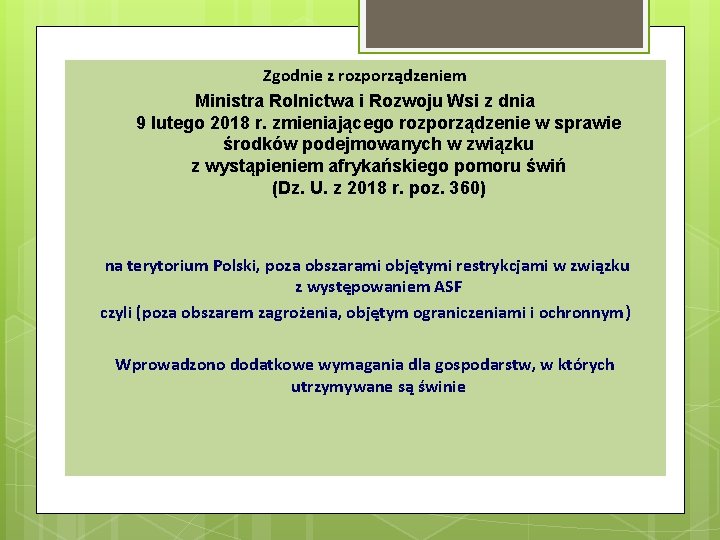 Zgodnie z rozporządzeniem Ministra Rolnictwa i Rozwoju Wsi z dnia 9 lutego 2018 r.