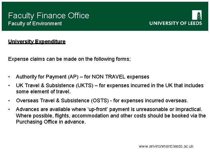 Faculty Finance Office Faculty of Environment University Expenditure Expense claims can be made on