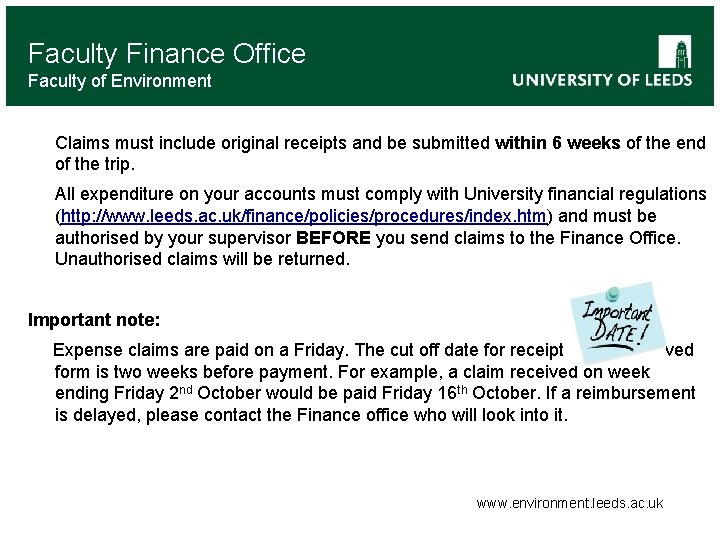 Faculty Finance Office Faculty of Environment Claims must include original receipts and be submitted