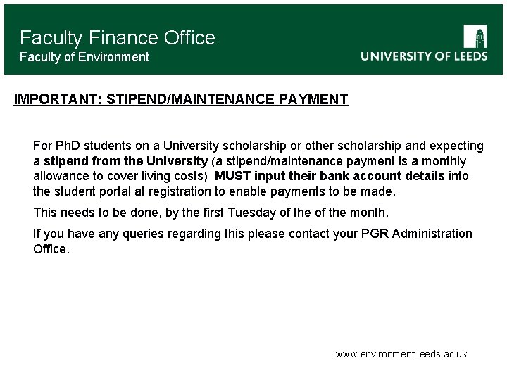 Faculty Finance Office Faculty of Environment IMPORTANT: STIPEND/MAINTENANCE PAYMENT For Ph. D students on