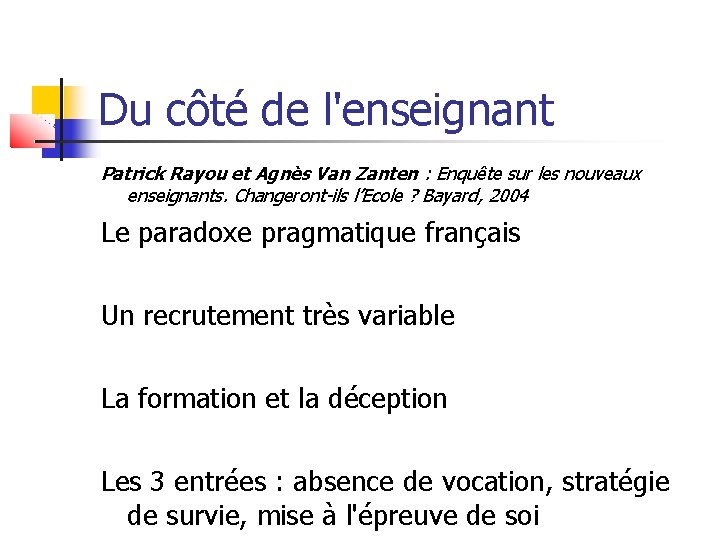 Du côté de l'enseignant Patrick Rayou et Agnès Van Zanten : Enquête sur les