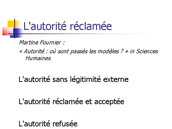 L'autorité réclamée Martine Fournier : « Autorité : où sont passés les modèles ?