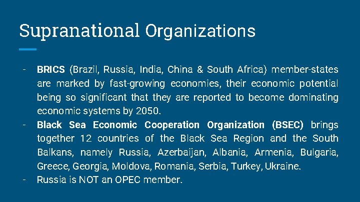 Supranational Organizations - - - BRICS (Brazil, Russia, India, China & South Africa) member-states