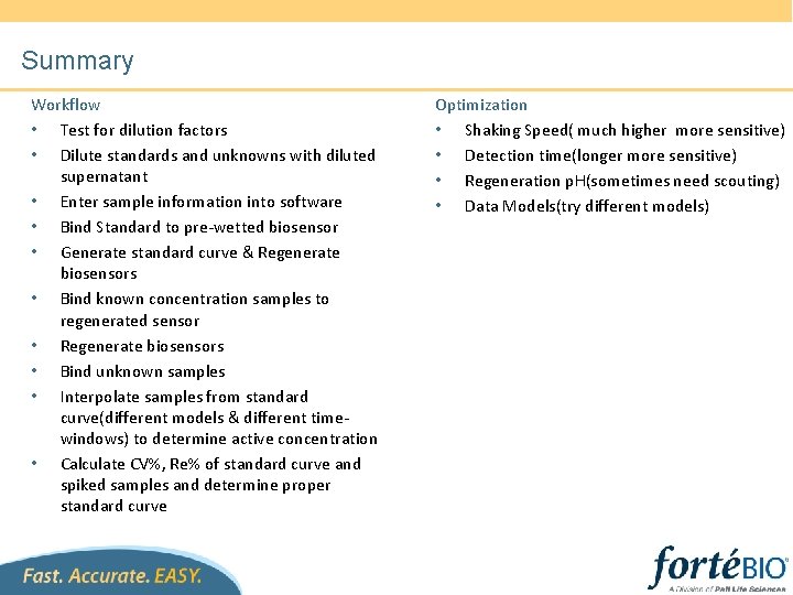 Summary Workflow • Test for dilution factors • Dilute standards and unknowns with diluted