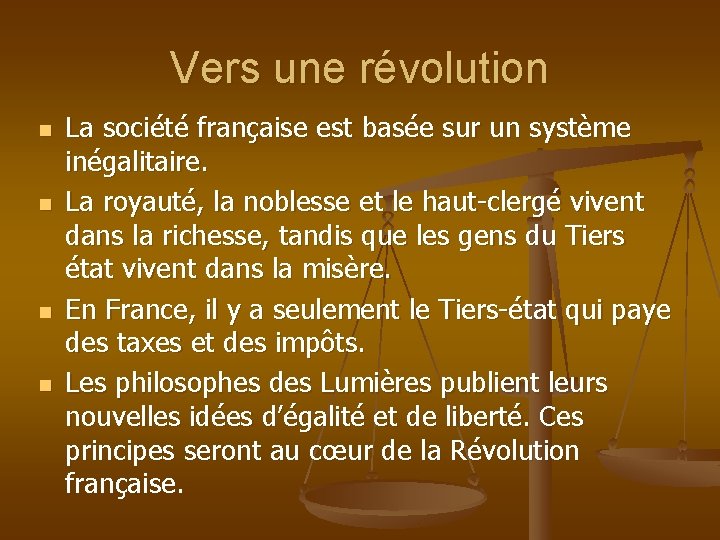 Vers une révolution n n La société française est basée sur un système inégalitaire.