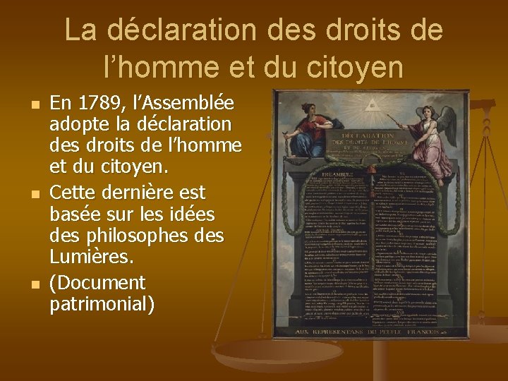 La déclaration des droits de l’homme et du citoyen n En 1789, l’Assemblée adopte