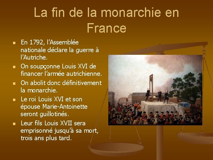 La fin de la monarchie en France n n n En 1792, l’Assemblée nationale