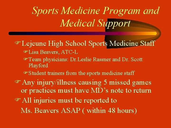 Sports Medicine Program and Medical Support FLejeune High School Sports Medicine Staff FLisa Beavers,