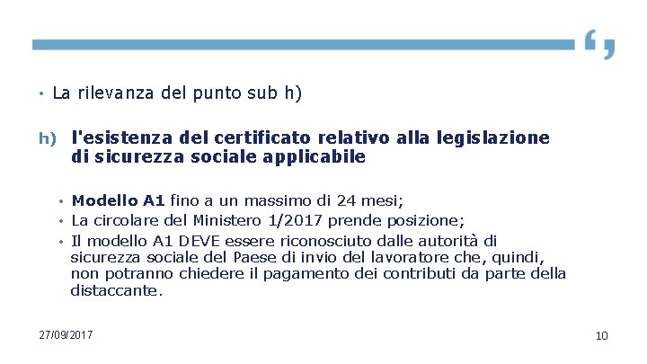  • La rilevanza del punto sub h) h) l'esistenza del certificato relativo alla