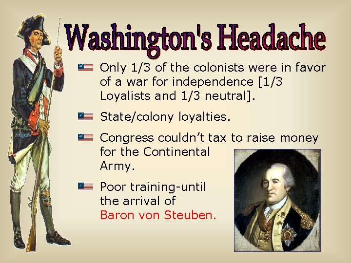 Only 1/3 of the colonists were in favor of a war for independence [1/3
