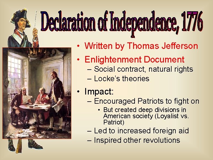  • Written by Thomas Jefferson • Enlightenment Document – Social contract, natural rights