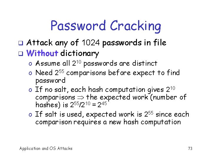 Password Cracking Attack any of 1024 passwords in file q Without dictionary q o