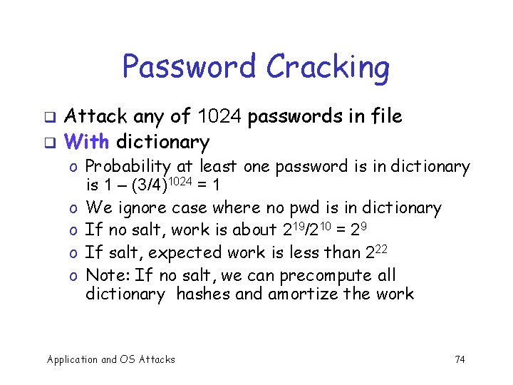 Password Cracking Attack any of 1024 passwords in file q With dictionary q o