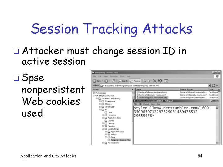 Session Tracking Attacks q Attacker must change session ID in active session q Spse