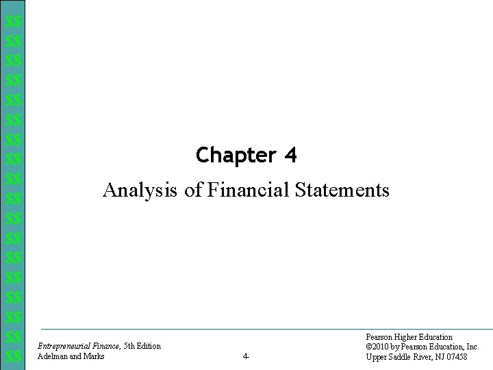 $$ $$ $$ $$ $$ Chapter 4 Analysis of Financial Statements Entrepreneurial Finance, 5