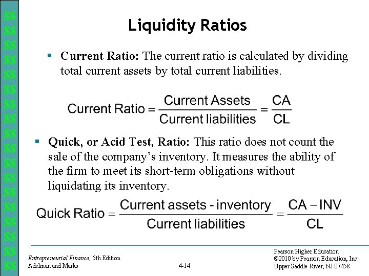 $$ $$ $$ $$ $$ Liquidity Ratios § Current Ratio: The current ratio is