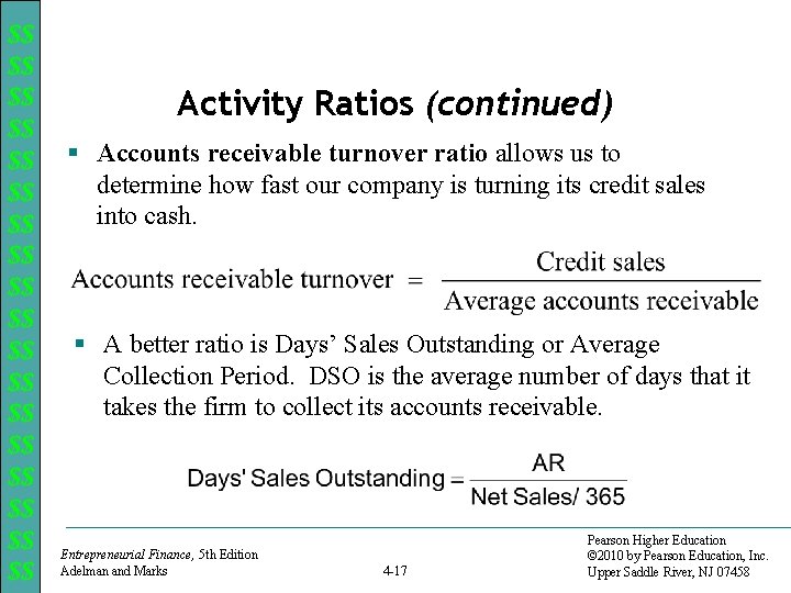 $$ $$ $$ $$ $$ Activity Ratios (continued) § Accounts receivable turnover ratio allows