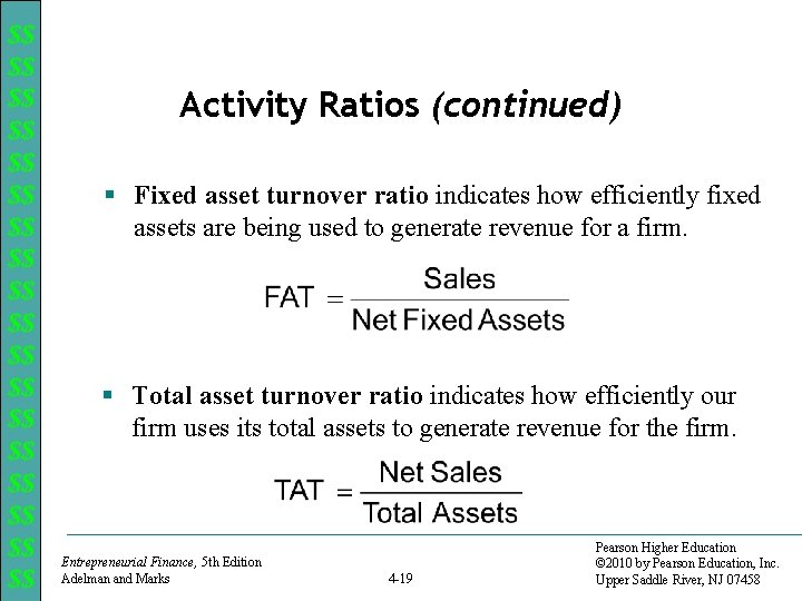 $$ $$ $$ $$ $$ Activity Ratios (continued) § Fixed asset turnover ratio indicates