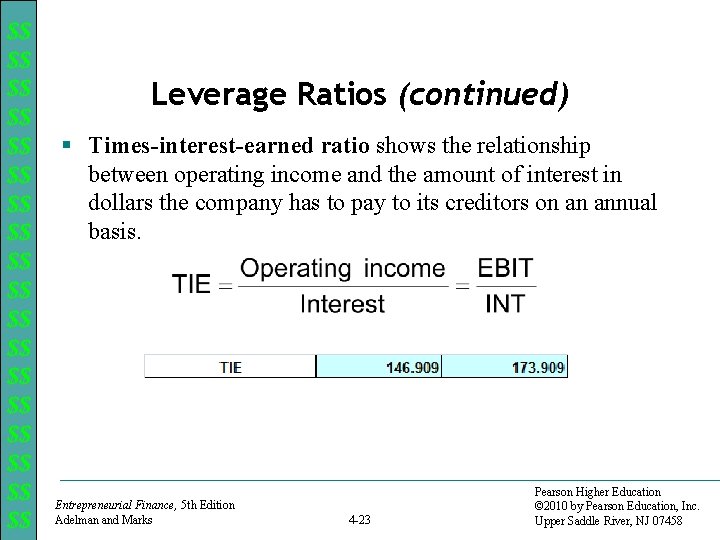 $$ $$ $$ $$ $$ Leverage Ratios (continued) § Times-interest-earned ratio shows the relationship