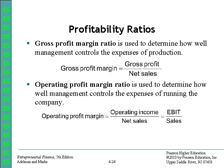 $$ $$ $$ $$ $$ Profitability Ratios § Gross profit margin ratio is used