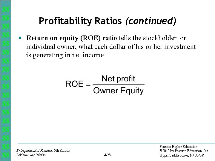 $$ $$ $$ $$ $$ Profitability Ratios (continued) § Return on equity (ROE) ratio