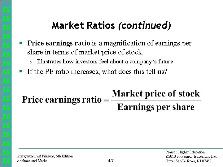 $$ $$ $$ $$ $$ Market Ratios (continued) § Price earnings ratio is a