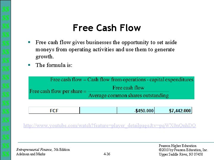 $$ $$ $$ $$ $$ Free Cash Flow § Free cash flow gives businesses