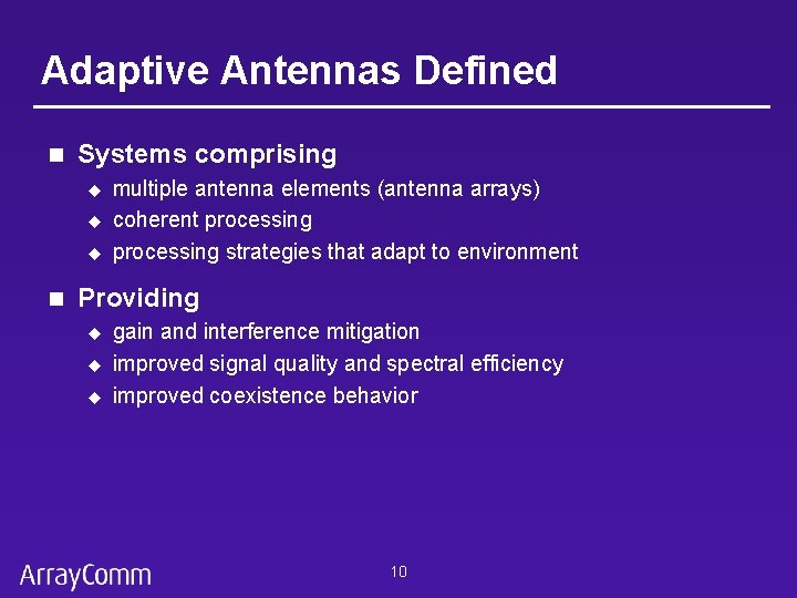 Adaptive Antennas Defined n Systems comprising u u u n multiple antenna elements (antenna