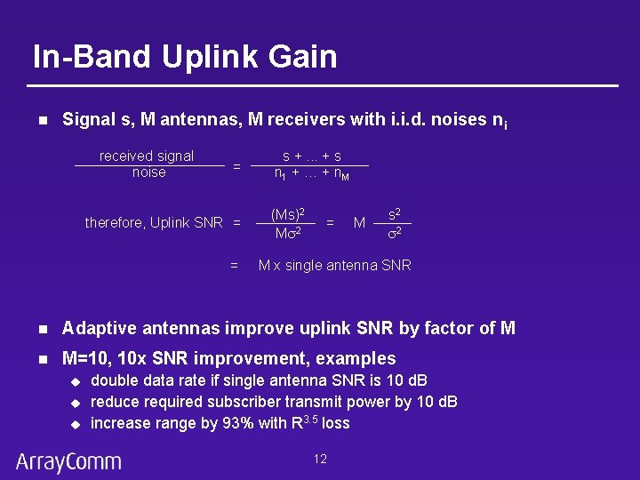 In-Band Uplink Gain n Signal s, M antennas, M receivers with i. i. d.