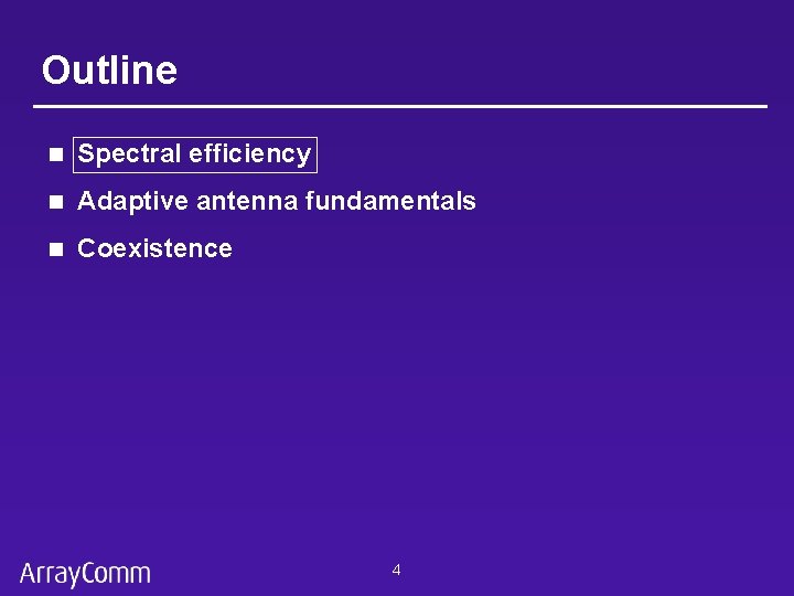 Outline n Spectral efficiency n Adaptive antenna fundamentals n Coexistence 4 
