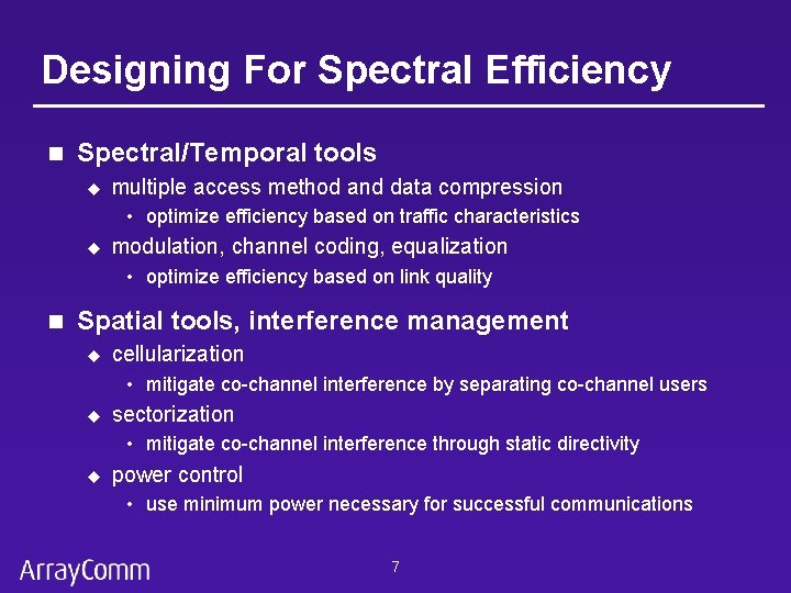 Designing For Spectral Efficiency n Spectral/Temporal tools u multiple access method and data compression