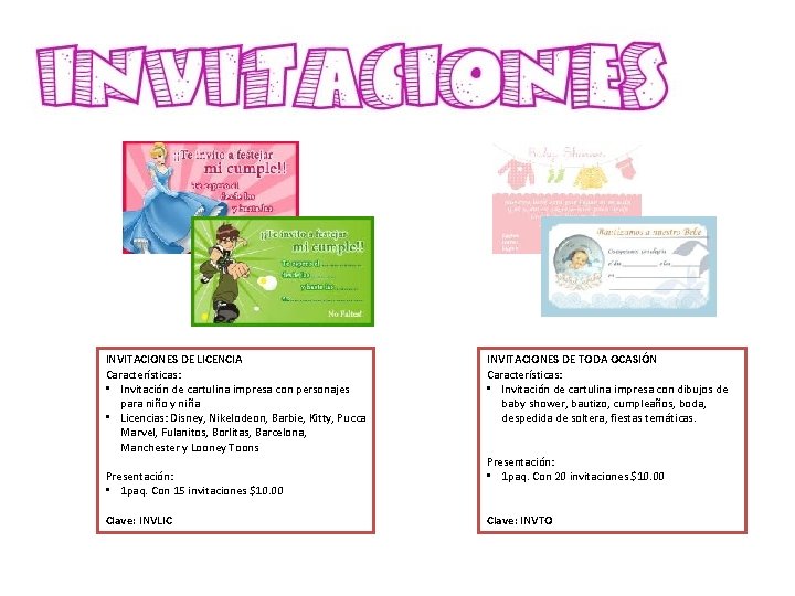INVITACIONES DE LICENCIA Características: • Invitación de cartulina impresa con personajes para niño y