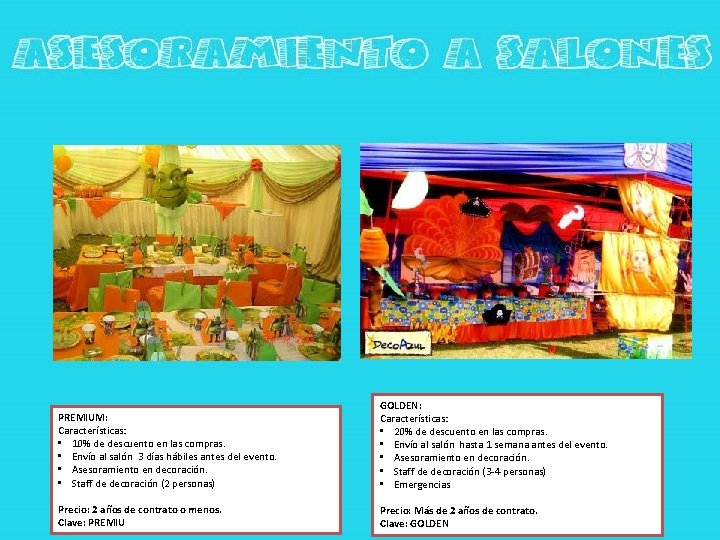 PREMIUM: Características: • 10% de descuento en las compras. • Envío al salón 3