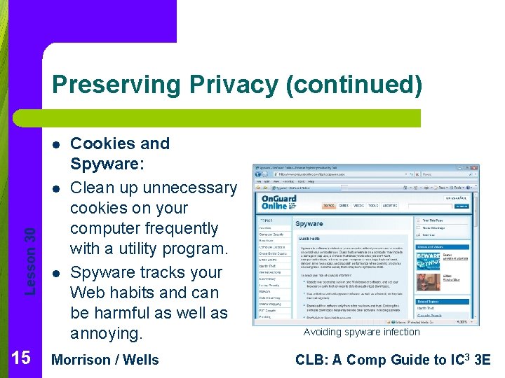 Preserving Privacy (continued) l Lesson 30 l 15 l Cookies and Spyware: Clean up Preserving Privacy (continued) l Lesson 30 l 15 l Cookies and Spyware: Clean up