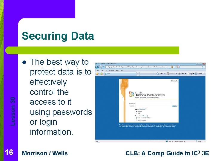 Securing Data Lesson 30 l 16 The best way to protect data is to Securing Data Lesson 30 l 16 The best way to protect data is to