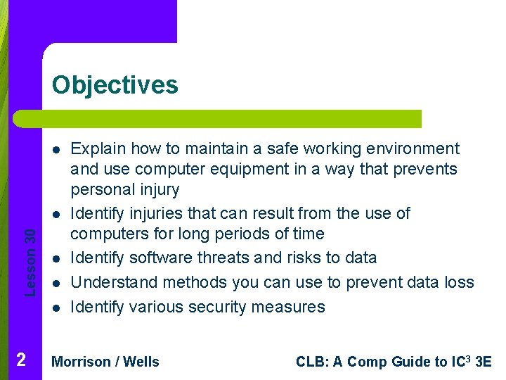 Objectives l Lesson 30 l l 2 Explain how to maintain a safe working Objectives l Lesson 30 l l 2 Explain how to maintain a safe working
