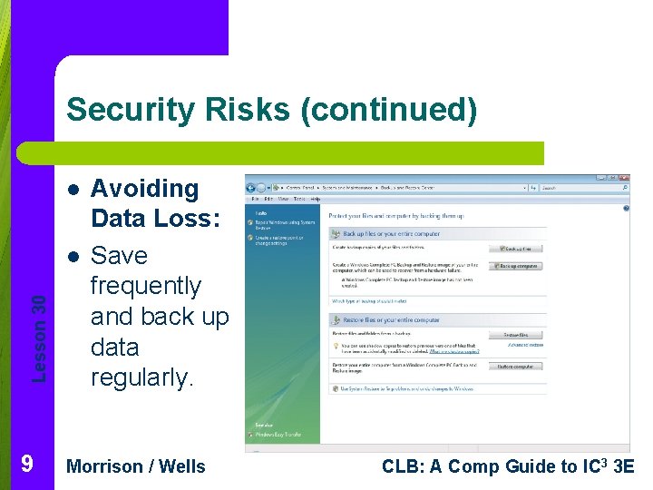 Security Risks (continued) l Lesson 30 l 9 Avoiding Data Loss: Save frequently and Security Risks (continued) l Lesson 30 l 9 Avoiding Data Loss: Save frequently and