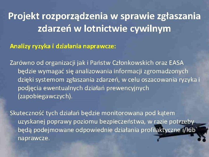 Projekt rozporządzenia w sprawie zgłaszania zdarzeń w lotnictwie cywilnym Analizy ryzyka i działania naprawcze: