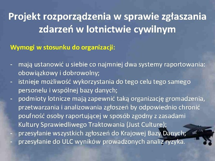 Projekt rozporządzenia w sprawie zgłaszania zdarzeń w lotnictwie cywilnym Wymogi w stosunku do organizacji: