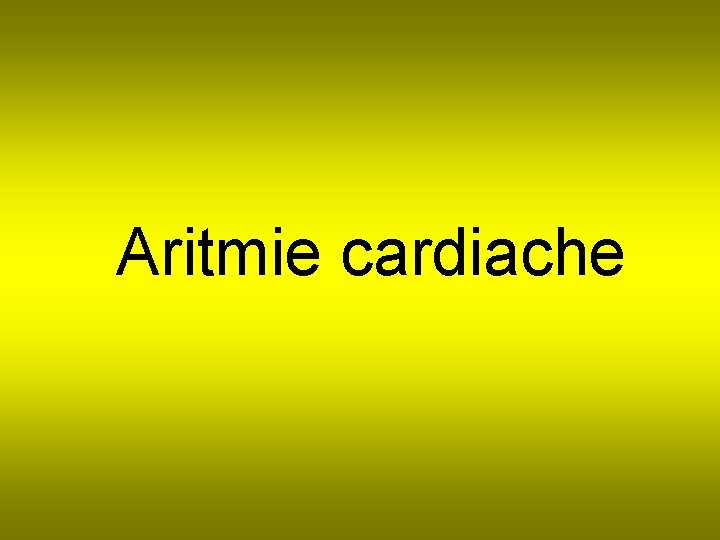 Aritmie cardiache 
