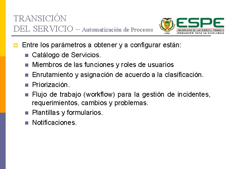 TRANSICIÓN DEL SERVICIO – Automatización de Procesos p Entre los parámetros a obtener y