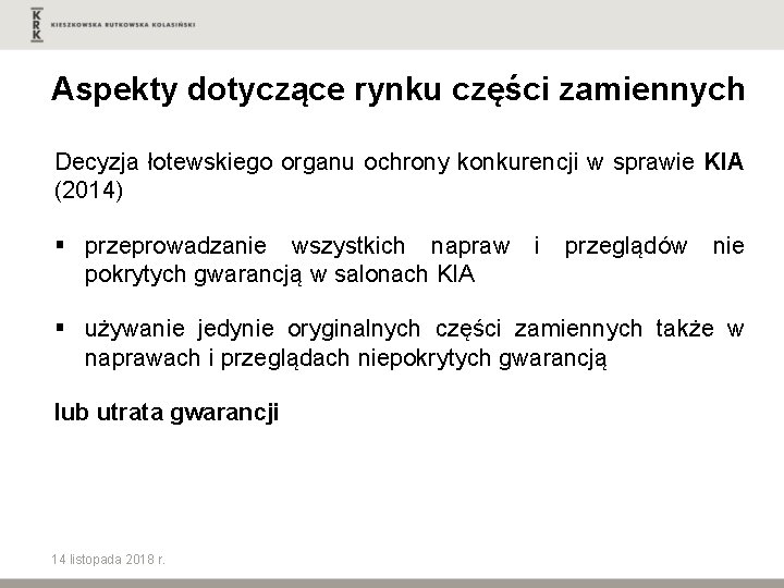 Aspekty dotyczące rynku części zamiennych Decyzja łotewskiego organu ochrony konkurencji w sprawie KIA (2014)