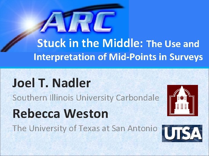Stuck in the Middle: The Use and Interpretation of Mid-Points in Surveys Joel T.