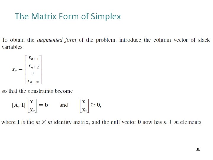The Matrix Form of Simplex 39 